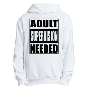 Adult Supervision Needed Urban Pullover Hoodie