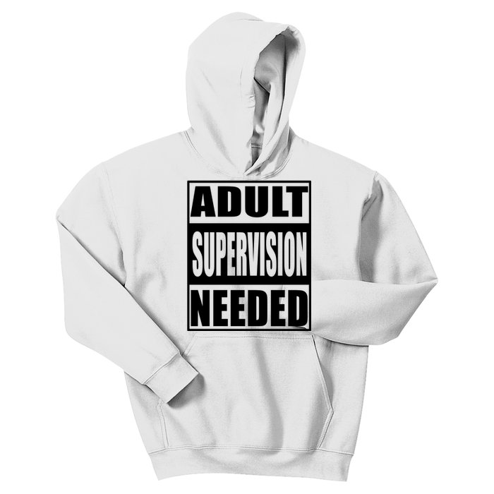 Adult Supervision Needed Kids Hoodie