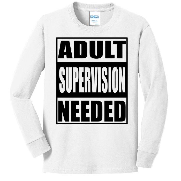 Adult Supervision Needed Kids Long Sleeve Shirt