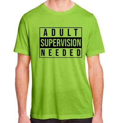 Adult Supervision Needed Adult ChromaSoft Performance T-Shirt