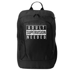 Adult Supervision Needed City Backpack