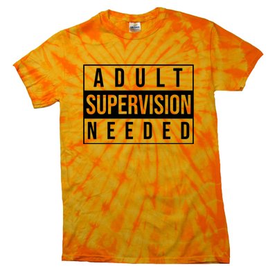 Adult Supervision Needed Tie-Dye T-Shirt