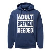 Adult Supervision Needed Funny Gift Performance Fleece Hoodie