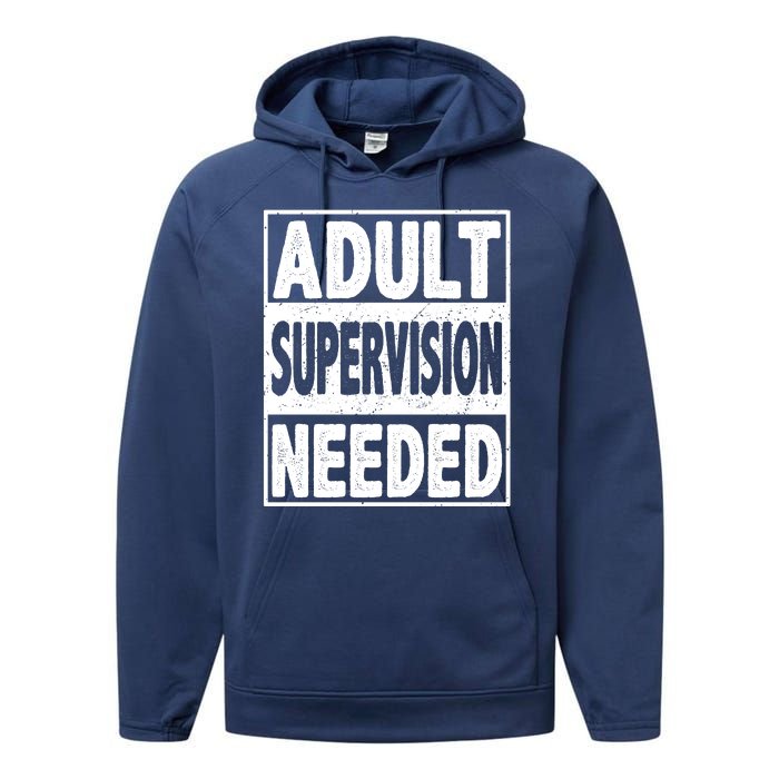 Adult Supervision Needed Funny Gift Performance Fleece Hoodie