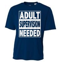 Adult Supervision Needed Funny Gift Cooling Performance Crew T-Shirt