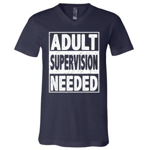 Adult Supervision Needed Funny Gift V-Neck T-Shirt