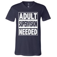 Adult Supervision Needed Funny Gift V-Neck T-Shirt