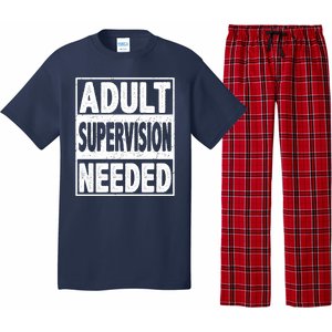 Adult Supervision Needed Funny Gift Pajama Set