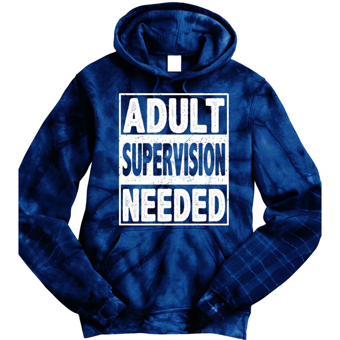 Adult Supervision Needed Funny Gift Tie Dye Hoodie