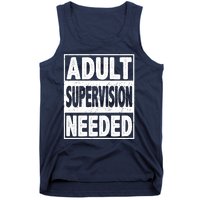 Adult Supervision Needed Funny Gift Tank Top