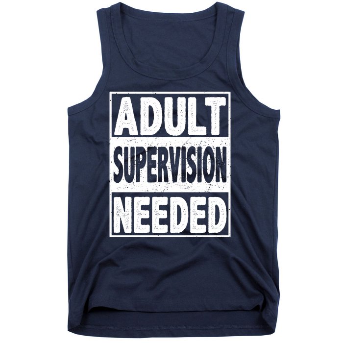 Adult Supervision Needed Funny Gift Tank Top