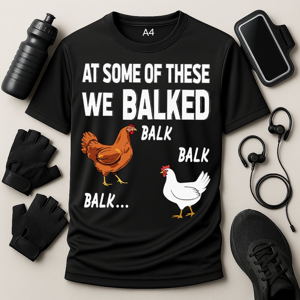 At Some Of These We Balked Chicken Lover Farmer Farm Gift Cooling Performance Crew T-Shirt