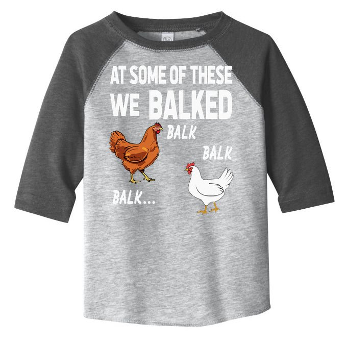 At Some Of These We Balked Chicken Lover Farmer Farm Gift Toddler Fine Jersey T-Shirt