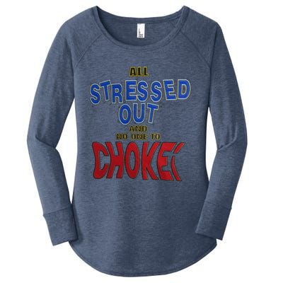 All Stressed Out And No One To Choke Women's Perfect Tri Tunic Long Sleeve Shirt