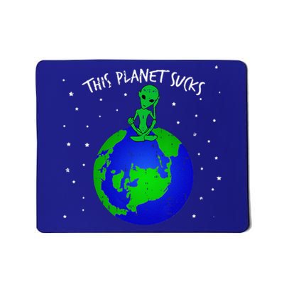 Alien Sitting On Earth This Planet Sucks Fun Halloween Gift Mousepad