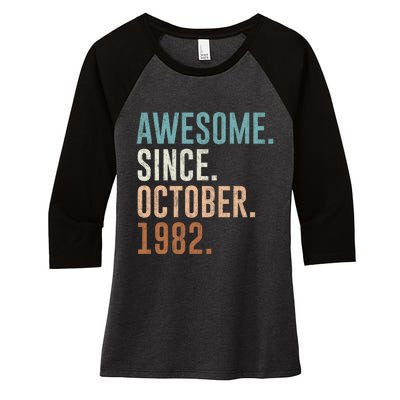 Awesome Since October 1982 40 Years Old Gifts 40th Birthday Women's Tri-Blend 3/4-Sleeve Raglan Shirt