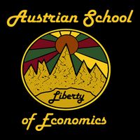 Austrian School Of Economics Capitalism And Liberty Poster