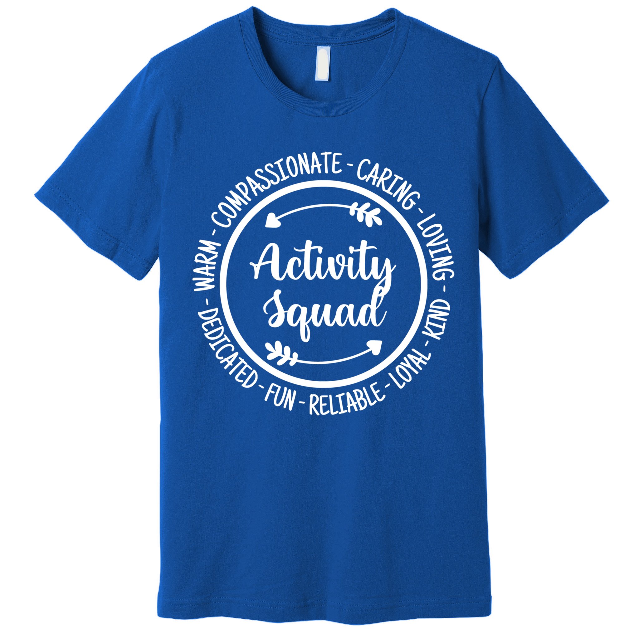 Activity Squad Office Staff Team Appreciation Meaningful Gift Premium T-Shirt