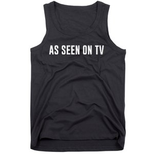 As Seen On Tv Tank Top