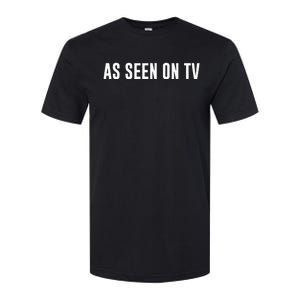 As Seen On Tv Softstyle CVC T-Shirt