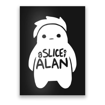 A Slice Of Alan Poster