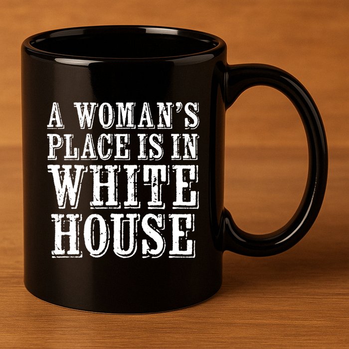 A S Place Is In The White House President Gift 11oz C Handle Ceramic Mug