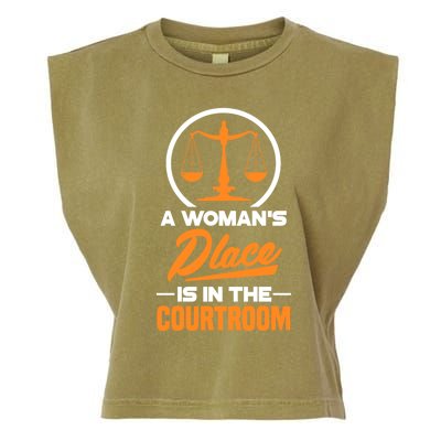 A 'S Place Is In The Courtroom Funny Lawyer Attorney Gift Garment-Dyed Women's Muscle Tee