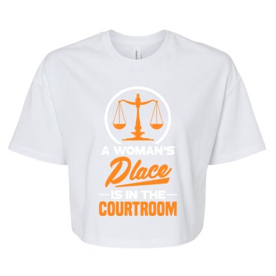 A 'S Place Is In The Courtroom Funny Lawyer Attorney Gift Bella+Canvas Jersey Crop Tee