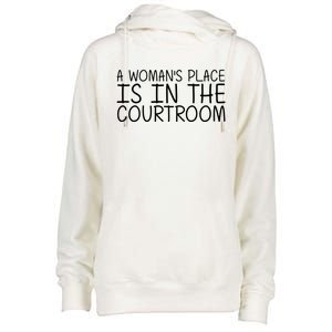 A 'S Place Is In The Courtroom Funny Lawyer Gift Idea Gift Womens Funnel Neck Pullover Hood