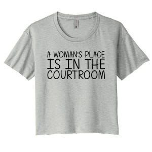 A 'S Place Is In The Courtroom Funny Lawyer Gift Idea Gift Women's Crop Top Tee