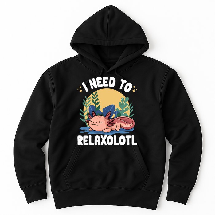 Axolotl Sleeping Pajamas I Need To Relaxalotl  Hoodie