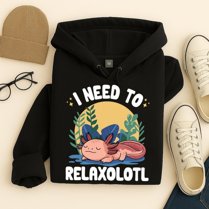 Axolotl Sleeping Pajamas I Need To Relaxalotl  Hoodie