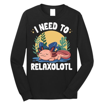 Axolotl Sleeping Pajamas I Need To Relaxalotl  Long Sleeve Shirt