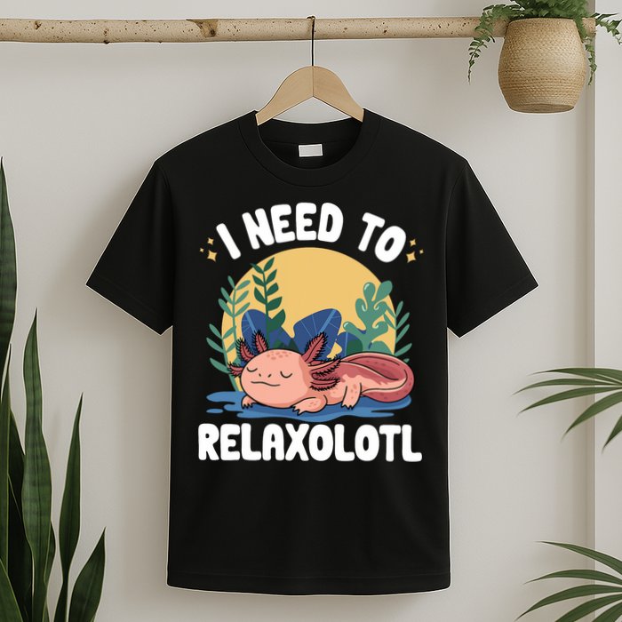 Axolotl Sleeping Pajamas I Need To Relaxalotl  T-Shirt