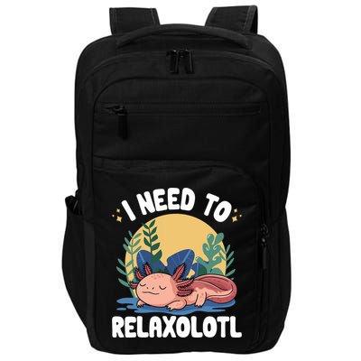 Axolotl Sleeping Pajamas I Need To Relaxalotl  Impact Tech Backpack
