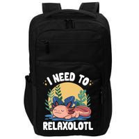 Axolotl Sleeping Pajamas I Need To Relaxalotl  Impact Tech Backpack