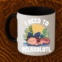 Axolotl Sleeping Pajamas I Need To Relaxalotl  Mug