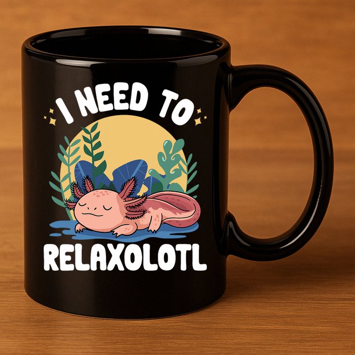 Axolotl Sleeping Pajamas I Need To Relaxalotl  11oz C Handle Ceramic Mug