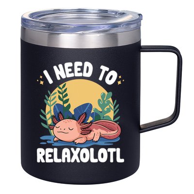 Axolotl Sleeping Pajamas I Need To Relaxalotl  12oz Stainless Steel Coffee Mug
