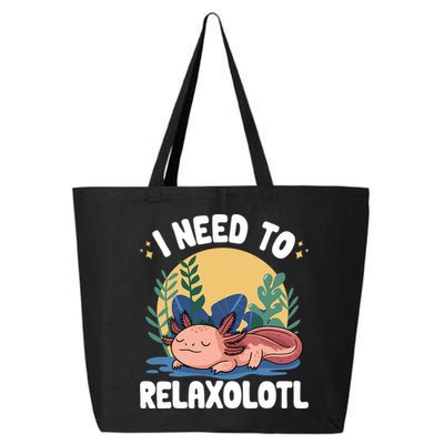 Axolotl Sleeping Pajamas I Need To Relaxalotl  25L Jumbo Tote
