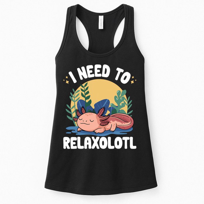 Axolotl Sleeping Pajamas I Need To Relaxalotl  Womens Tank Top