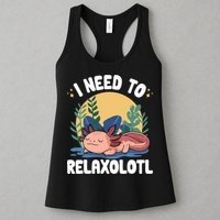 Axolotl Sleeping Pajamas I Need To Relaxalotl  Womens Tank Top