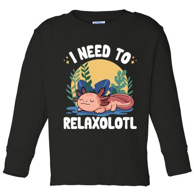 Axolotl Sleeping Pajamas I Need To Relaxalotl  Toddler Long Sleeve Shirt