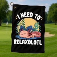 Axolotl Sleeping Pajamas I Need To Relaxalotl  Golf Towel