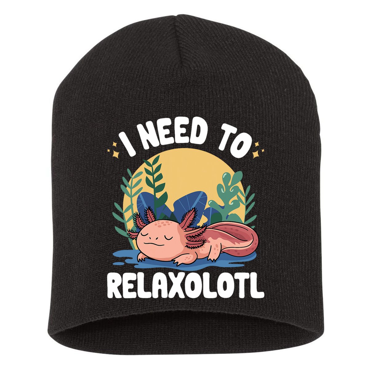 Axolotl Sleeping Pajamas I Need To Relaxalotl  Short Acrylic Beanie