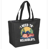 Axolotl Sleeping Pajamas I Need To Relaxalotl  Zip Tote Bag