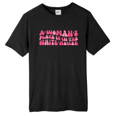 A S Place Is In The White House Female President Retro Gift Tall Fusion ChromaSoft Performance T-Shirt