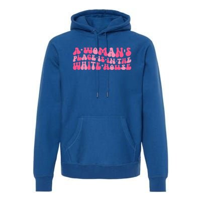 A S Place Is In The White House Female President Retro Gift Premium Hoodie