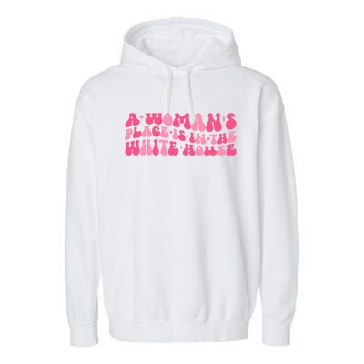 A S Place Is In The White House Female President Retro Gift Garment-Dyed Fleece Hoodie