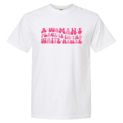 A S Place Is In The White House Female President Retro Gift Garment-Dyed Heavyweight T-Shirt